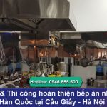 Thiết kế & Thi công bếp ăn nhà hàng Hàn Quốc tại Cầu Giấy